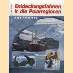 Entdeckungsfahrten in die Polarregionen: Antarktis door Christine Reinke-Kunze