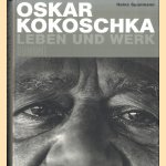 Oskar Kokoschka: Leben und Werk door Heinz Spielmann