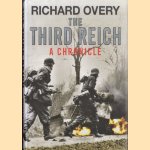 The Third Reich. A Chronicle door Richard Overy