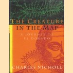 The Creature in the Map door Charles Nicholl