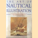 The Art of Nautical Illustration. A Visual Tribute to the Achievements of the Classic Marine Illustrators. door Michael E. Leek