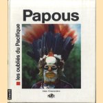 Les papous, les oubliés du pacifique
Alain Chenevière
€ 15,00