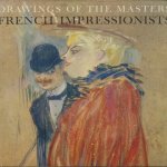 French impressionists. Drawings of the masters door Ira Moskowitz e.a.