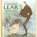 Edward Lear and His World door John Lehmann