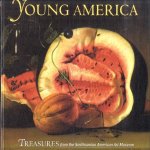 Young America. Treasures from the Smithsonian American Art Museum door Amy Pastan