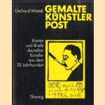 Gemalte Künstlerpost. Karten und Briefe deutscher Künstler aus dem 20. Jahrhundert
Gerhard Wietek
€ 10,00