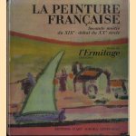 La Peinture Française: Seconde Moitie du XIXe - debut du XXe Siecle door Antonina Izerghina