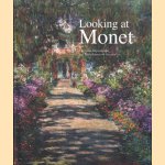 Looking at Monet. The Great Impressionist and His Influence on Austrian Art door Agnes Husslein-Arco e.a.