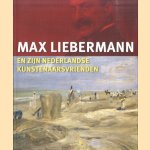 Max Liebermann. En zijn Nederlandse kunstenaarsvrienden
Thomas Andratschke e.a.
€ 8,00