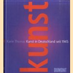 Kunst in Deutschland seit 1945 door Karin Thomas