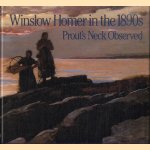 Winslow Homer in the 1890s: Prout's Neck Observed
Philip C. Beam e.a.
€ 15,00