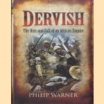 Dervish: the Rise and Fall of an African Empire
Philip Warner
€ 12,50