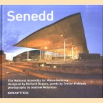 Senedd: The National Assembly for Wales Building Designed by Richard Rogers *DIGNED* door Trevor Fishlock e.a.