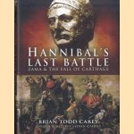 Hannibal's Last Battle: Zama and the Fall of Carthage door Brian Todd Carey