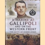 A Marine at Gallipoli on the Western Front: First In, Last Out: The Diary of Harry Askin
Harry Askin
€ 15,00