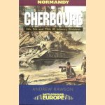 Normandy. Cherbourg: 4th, 9th and 79th US Infantry Divisions. Battleground Europe door Andrew Rawson