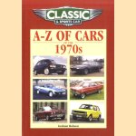 Classic & Sports Car: A-Z of Cars of the 1970s door Graham Robson