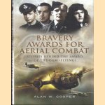 Bravery Awards for Aerial Combat. Stories Behind the Award of the CGM (Flying) door Alan W. Cooper