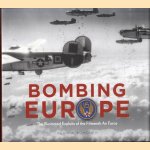 Bombing Europe. The Illustrated Exploits of the Fifteenth Air Force door Kevin A. Mahoney