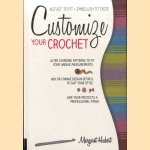 Customize Your Crochet. Adjust to Fit; Embellish to Taste
Margaret Hubert
€ 10,00