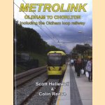 Metrolink. Oldham to Chorlton Including the Oldham Loop Railway door Scott Hellewell e.a.