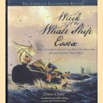 Wreck of the Whale Ship Essex The Complete Illustrated Edition: The Extraordinary and Distressing Memoir That Inspired Herman Melville's Moby-Dick door Owen Chase