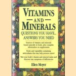 Vitamins and Minerals. Questions You Have... Answers You Need door Ellen Moyer