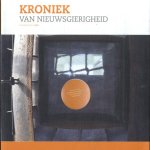 Kroniek van nieuwsgierigheid. Deel 1 door Gonnie Kleine e.a.