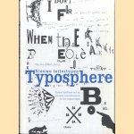 Typosphere. Nieuwe beeldbepalende letterontwerpen. Uitgebreid bronnenboek met nieuwe lettertypen voor de grafisch ontwerper door Pilar Cano e.a.