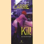 Carrie leest Kil! Een moordverhaal 5-CD luisterboek
Carrie
€ 5,00