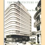 The Architecture of Malaysia door Ken Yeang