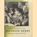 Rondom Kerst. Prentkunst uit eigen bezit, 1475-1750
W.C.M Wüstefeld e.a.
€ 5,00