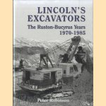 Lincoln's Excavators: The Ruston-Bucyrus Years 1970 - 1985
Peter Robinson
€ 30,00