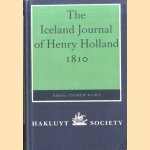 The Iceland Journal of Henry Holland, 1810 door Andrew Wawn