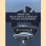 Inside the Rolls-Royce & Bentley Styling Department 1971 to 2001 door Graham Hull