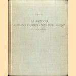 Catalogue d'une collection unique de volumes imprimés par Les Elzevier et divers typographes hollandais du XVIIe siècle door Édouard Rahir e.a.