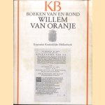 Boeken van en rond Willem van Oranje. Catalogus van de tentoonstelling gehouden in de expositiezalen van de Koninklijke Bibliotheek : 8 juni - 26 juli 1984 door A.S. Korteweg e.a.