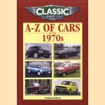 Classic & Sports Car: A-Z of Cars of the 1970s door Graham Robson