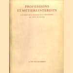 Professions et métiers interdits. Un aspect de l'histoire de la révocation de l'Édit de Nantes door A.Th. Van Deursen