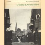 L'Ecole d'Amsterdam door J.J. Vriend