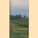 It Burmaniapaad. Een kijk-, lees-, wandel- en fietsroute langs de dorpen Ferwert en Hegebeintum door Johannes van Dijk e.a.