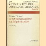 Geschichte der deutschen Literatur: Van Späthumanismus zur Empfindsamkeit door Richard Newald