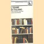 L'esame di italiano. Lingua, letteratura, metodologia door Carlo Muscetta