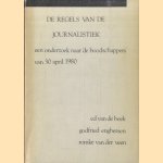 De regels van de journalistiek. Een onderzoek naar 'de boodschappers' van 30 april 1980
Ed van de Beek e.a.
€ 9,50