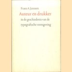 Auteur en drukker in de geschiedenis van de typografische vormgeving + Illustraties bij de rede door Frans A. Janssen