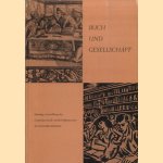 Buch und Gesellschaft. Ständige Ausstellung des Deutschen Buch- und Schriftmuseums der Deutschen Bücherei door Fritz Funke