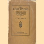 Het boekbinden. Overzicht der gegeven voordrachten voor den cursus ten behoeve van den boekhandel en het uitgeversbedrijf door F.L. van der Bom