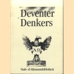 Deventer denkers. Het wijsgerig onderwijs aan het Deventer Athenaeum 1630-1811. Catalogus bij een tentoonstelling gehouden in de Stads- of Athenaeumbibliotheek van 1 juni tot 25 juni 1993 door L. van Bunge e.a.