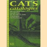 Cats catalogus. De werken van Jacob Cats in de Short-Title Catalogue, Netherlands door Jan Bos e.a.