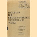 Handbuch der bibliographischen Nachschlagewerke door Wilhelm Totok e.a.